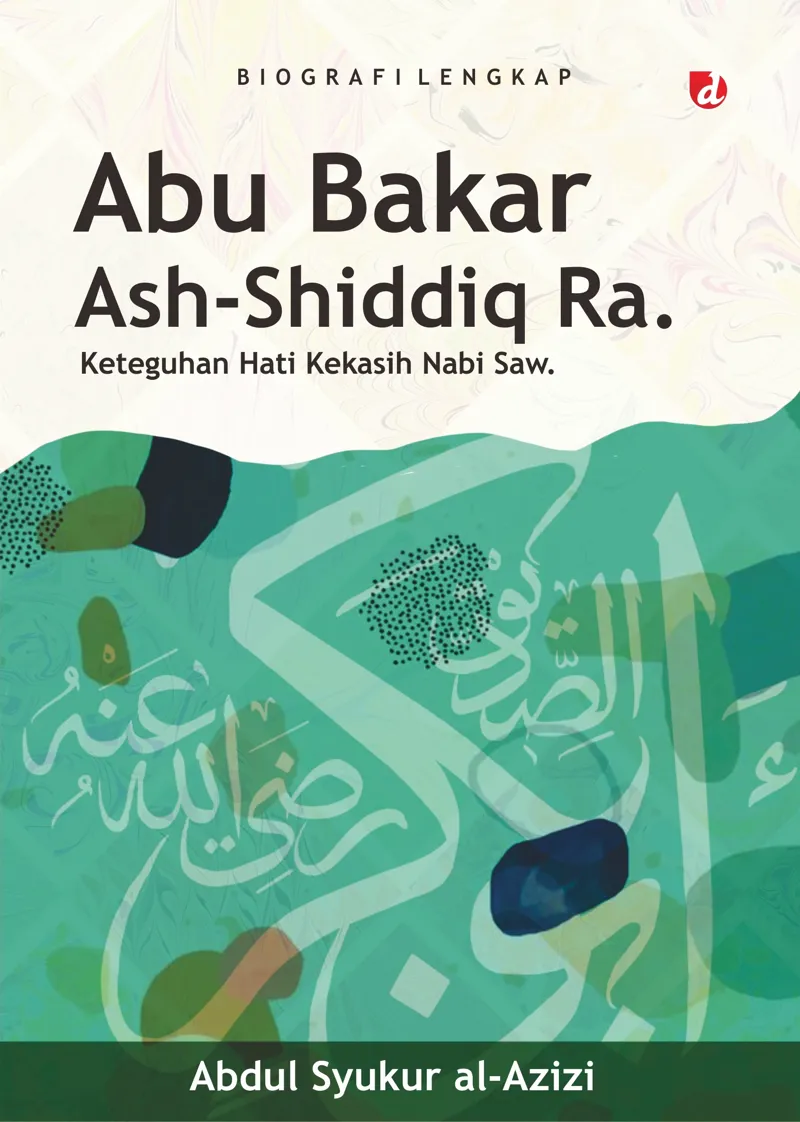 Buku Abu Bakar Ash-Shiddiq Ra. oleh Abdul Syukur al-Azizi