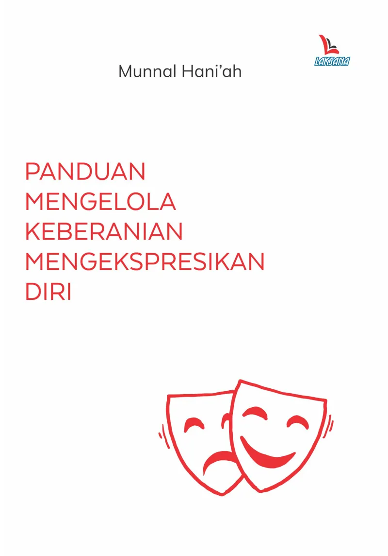 Buku Panduan Mengelola Keberanian Mengekspresikan Diri oleh Munnal Hani’ah