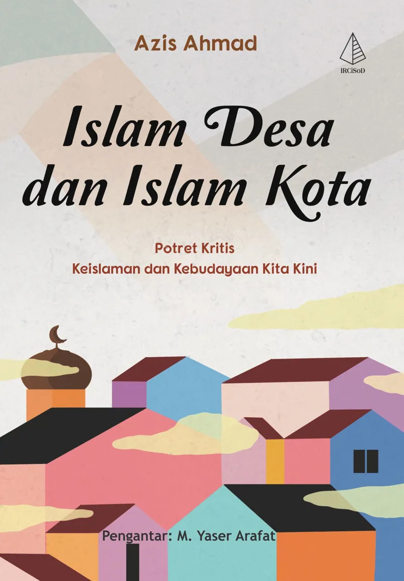 Buku Islam Desa dan Islam Kota oleh Azis Ahmad
