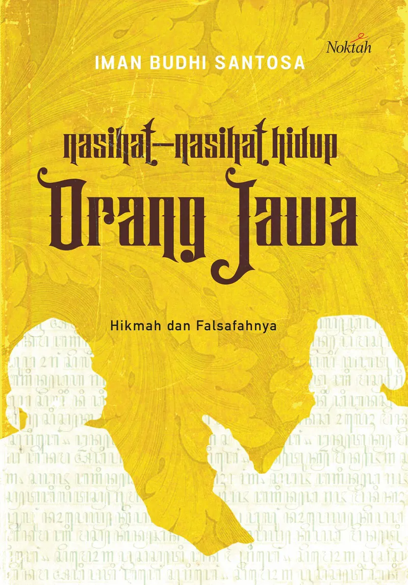 Buku Nasihat-Nasihat Hidup Orang Jawa (Edisi Baru) oleh Iman Budhi Santosa