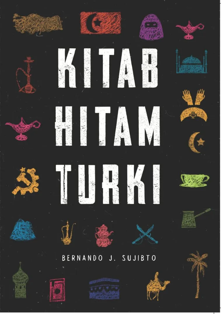 Buku Kitab Hitam Turki oleh Bernando J. Sujibto