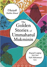 Golden Stories of Ummahatul Mukminin — Ukasyah Habibu Ahmad — sampul