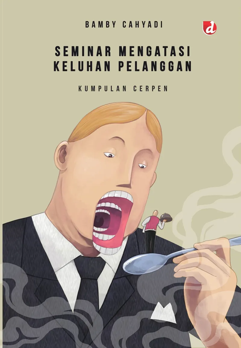 Buku Seminar Mengatasi Keluhan Pelanggan oleh Bamby Cahyadi