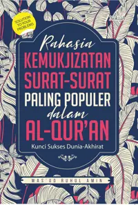 Rahasia Kemukjizatan Surat-Surat Paling Populer dalam Al-Qur'an — Masud Ruhul Amin — sampul