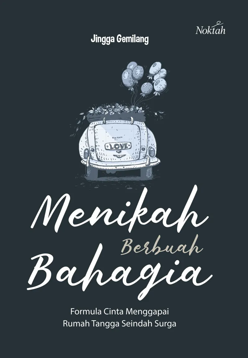 Buku Menikah Berbuah Bahagia oleh Jingga Gemilang