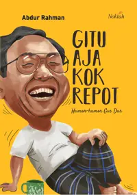 Gitu Aja Kok Repot, Humor-Humor Gus Dur — Abdur Rahman — sampul