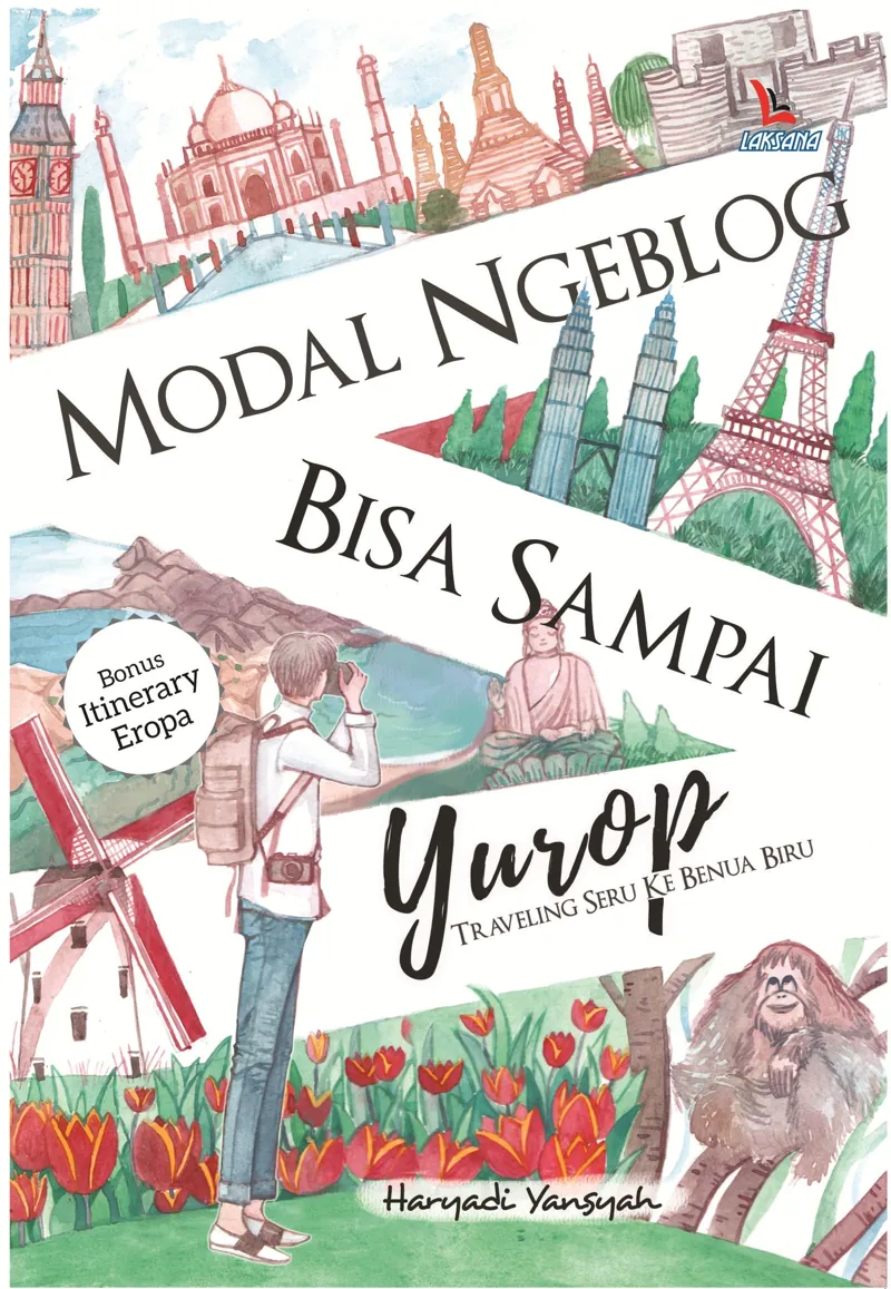Buku Modal Ngeblog Bisa Sampai Yurop, Travelling Seru ke Benua Biru oleh Haryadi Yansah