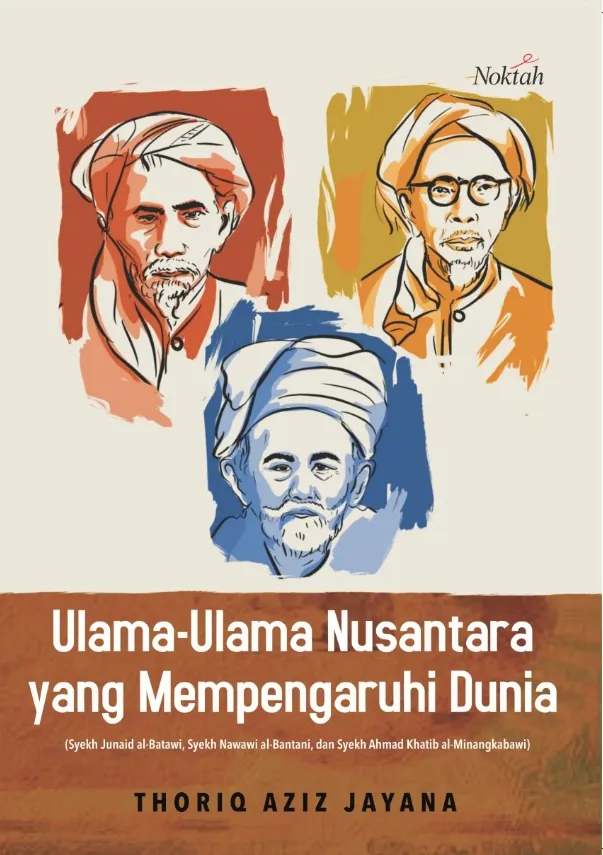 Buku Ulama-Ulama Nusantara yang Mempengaruhi Dunia oleh Thoriq Aziz Jayana
