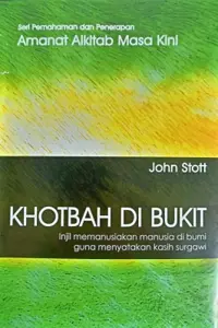 Seri Pemahaman Penerapan Amanat Alkitab Masa Kini - Khotbah di Bukit