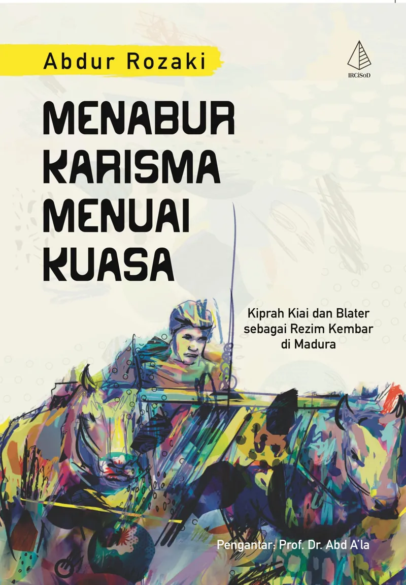 Buku Menabur Karisma, Menuai Kuasa oleh Abdur Rozaki