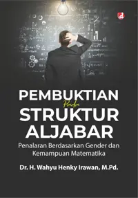 Pembuktian pada Struktur Aljabar (TIDAK ADA STOK) — Dr. H. Wahyu Henky Irawan — sampul