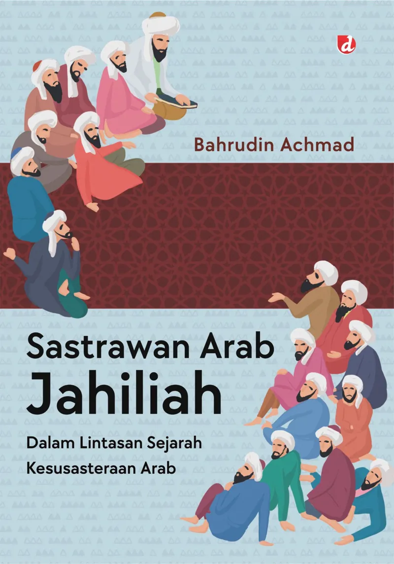 Buku Sastrawan Arab Jahiliah oleh Bahrudin Achmad