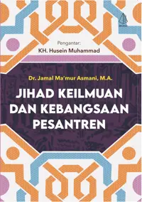 Jihad Keilmuan dan Kebangsaan Pesantren — M.A. — sampul