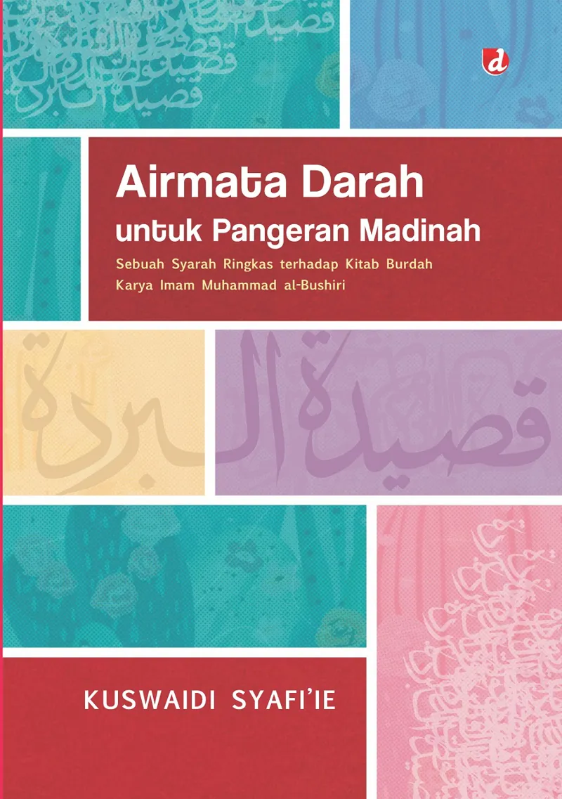 Buku Airmata Darah untuk Pangeran Madinah oleh Kuswaidi Syafi’ie