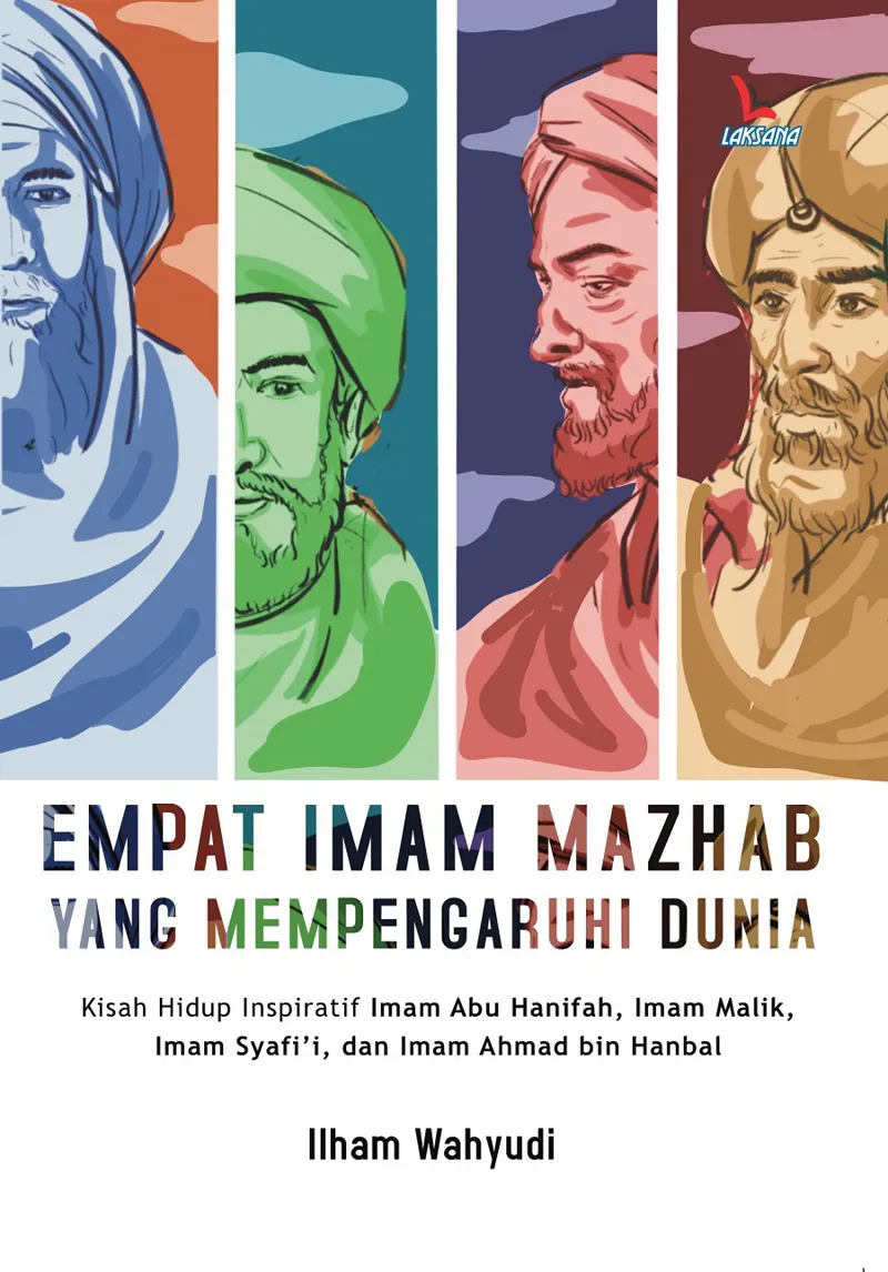 Buku Empat Imam Mazhab yang Mempengaruhi Dunia Ilham oleh Wahyudi