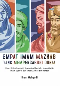 Empat Imam Mazhab yang Mempengaruhi Dunia Ilham — Wahyudi — sampul