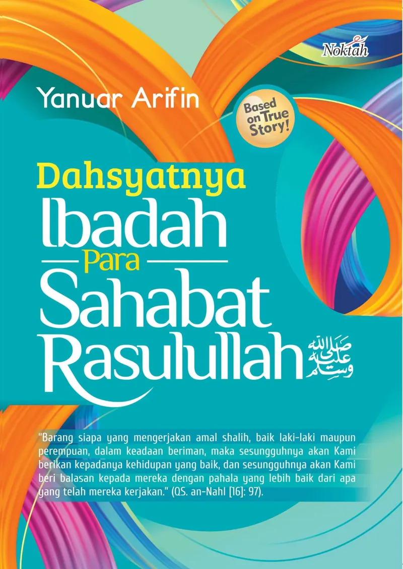 Buku Dahsyatnya Ibadah Para Sahabat Rasulullah SAW oleh Yanuar Arifin