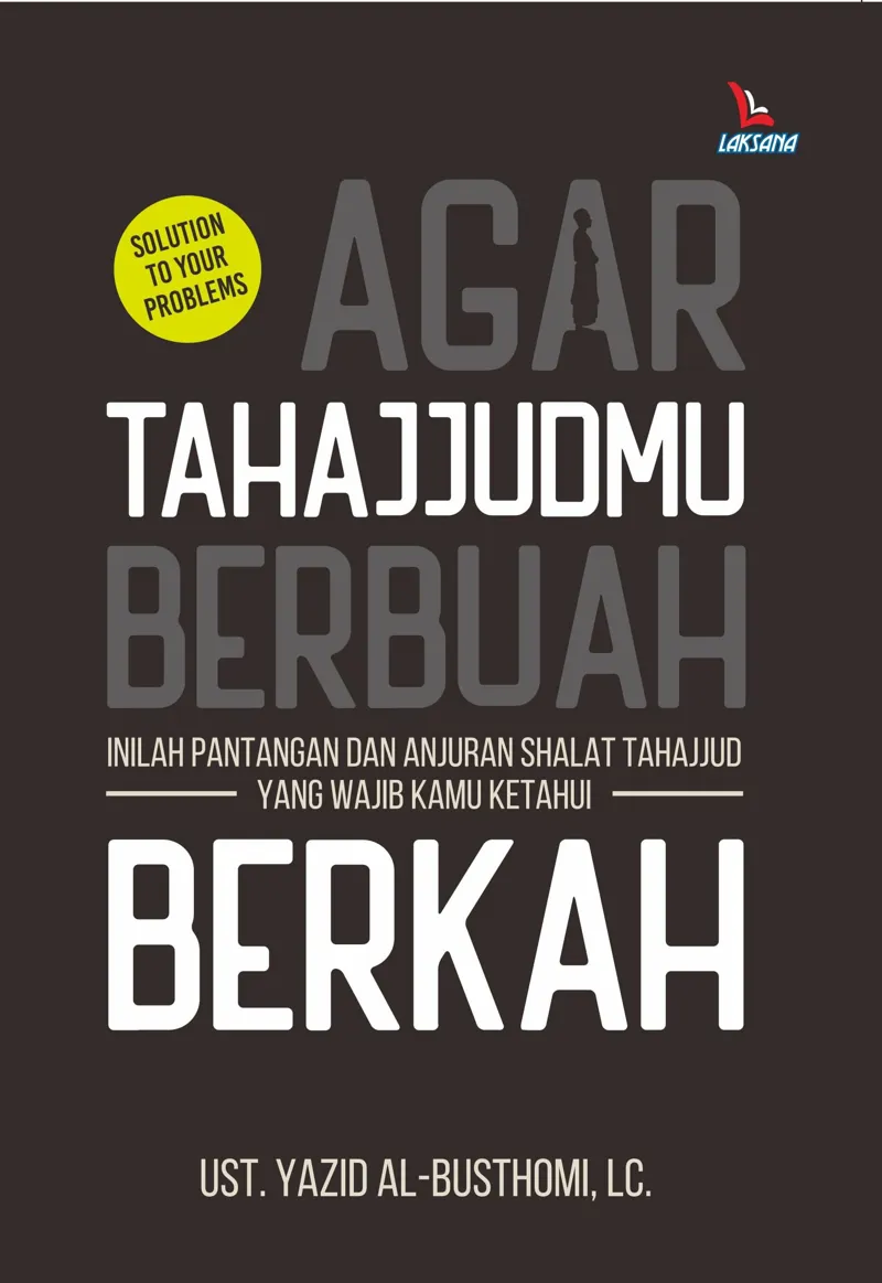 Buku agar tahajjudmu berbuah berkah oleh Ust. Yazid al-Busthomi, LC.