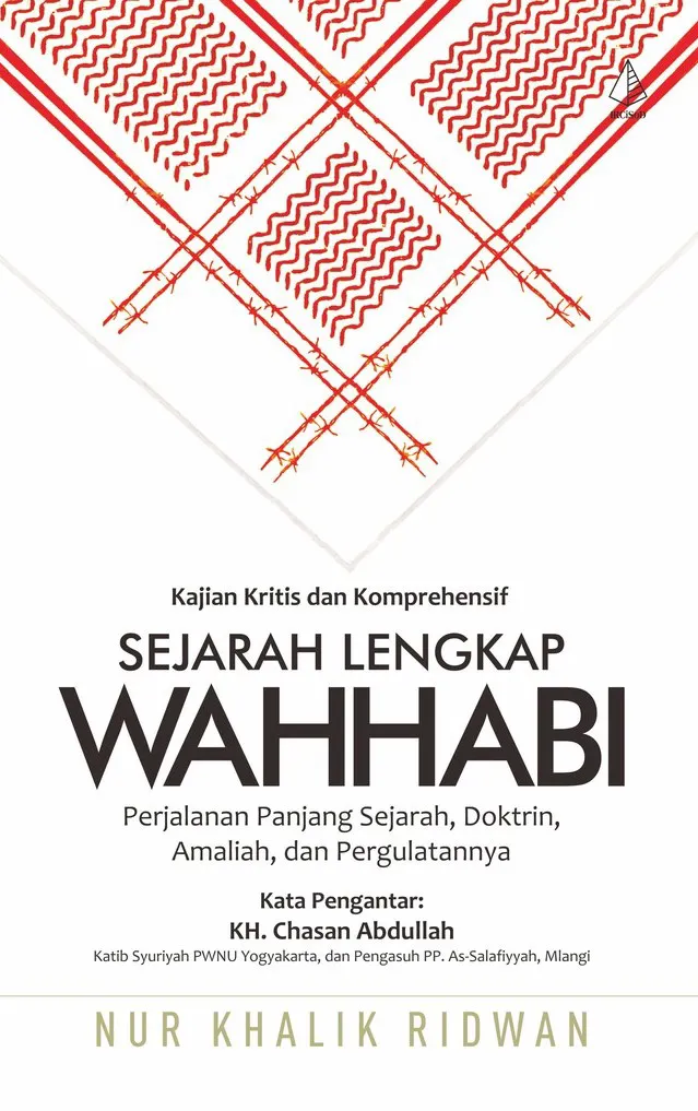 Buku Sejarah Lengkap Wahhabi oleh Nur Khalik Ridwan