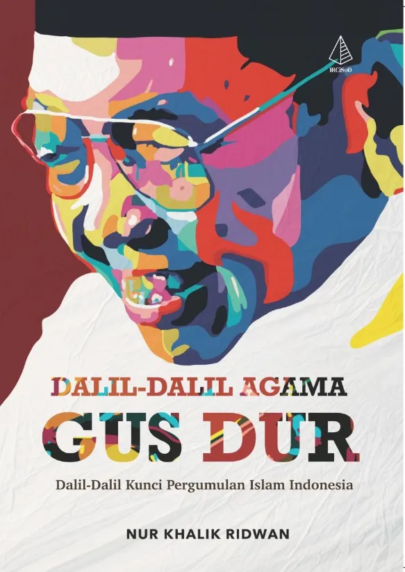 Buku Dalil-Dalil Agama Gus Dur oleh Nur Khalik Ridwan