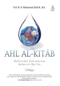 Ahl Al-Kitab — Prof. Dr. H. Muhammad Galib M. M.A — sampul