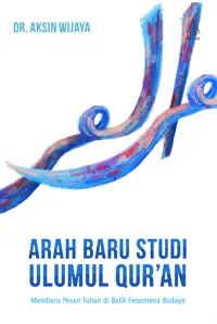 Arah Baru Studi Ulumul Quran — Dr. Aksin Wijaya — sampul