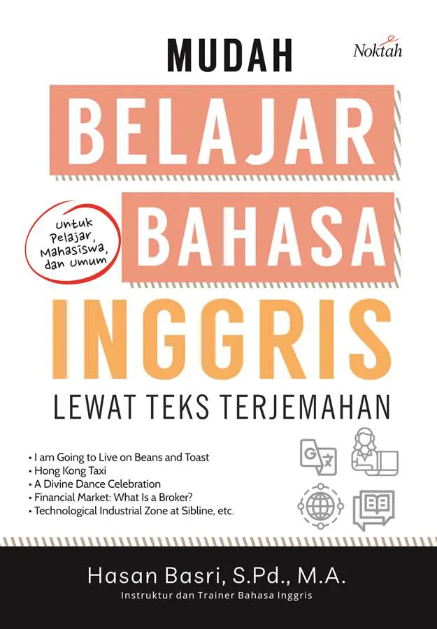 Buku Mudah Belajar Bahasa Inggris Lewat Teks Terjemahan oleh M.A, Hasan basri, S. Pd.