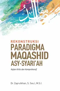 Rekonstruksi Paradigma Maqashid asy-Syariah; Kajian Kritis dan Komprehensif — Dr. Zaprulkhan — sampul