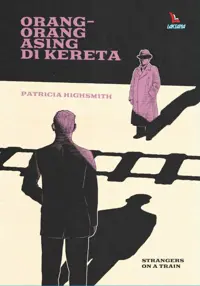Orang-Orang Asing di Kereta — Patricia Highsmith — sampul