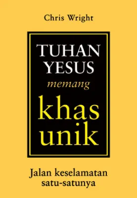 Buku Tuhan Yesus Memang Khas Unik oleh Chris Wright 