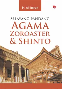 Selayang Pandang Agama Zoroaster & Shinto