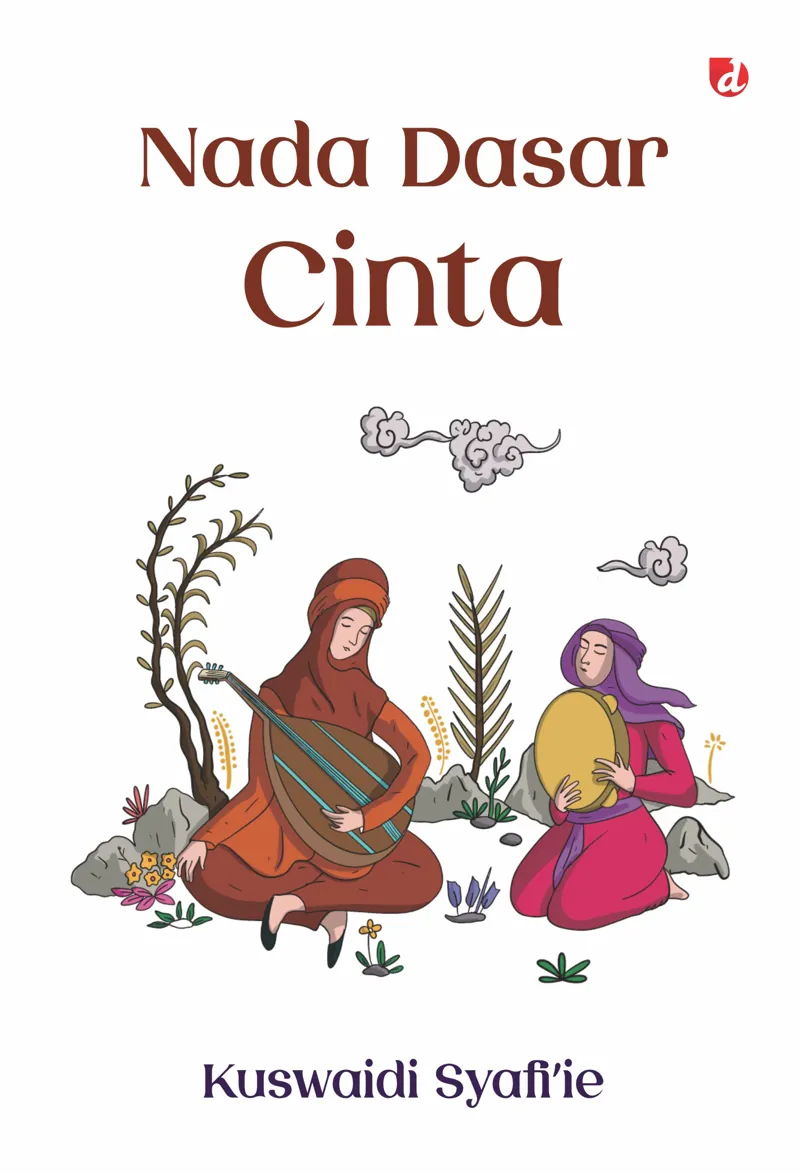 Buku Nada Dasar Cinta (2017) oleh Kuswaidi Syafi’ie