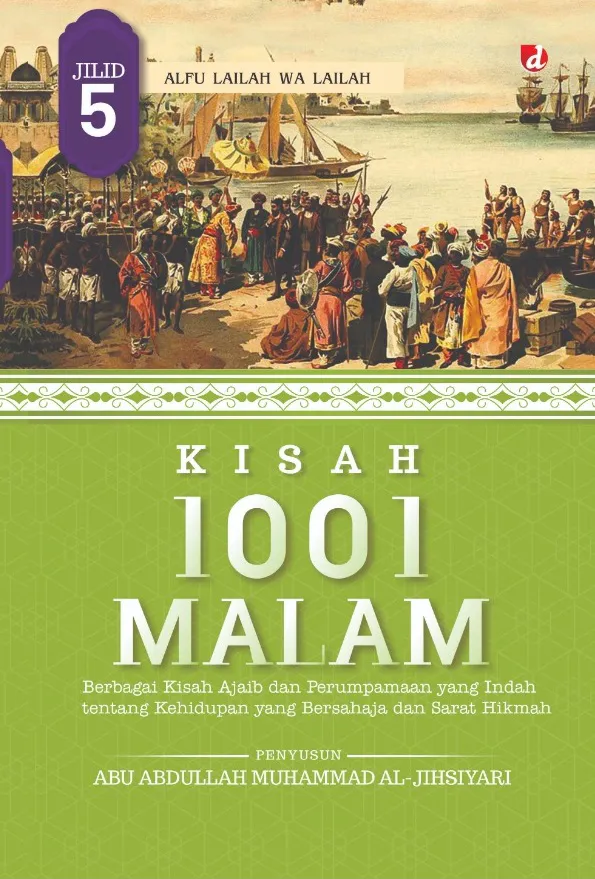 Buku Kisah 1001 Malam (Jilid 5) oleh Abu Abdullah Muhammad al-Jihsiyari