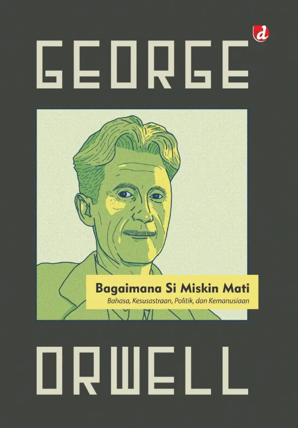 Buku Bagaimana Si Miskin Mati oleh George Orwell