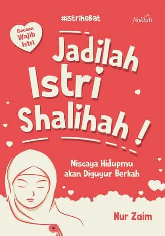 Buku Jadilah Istri Shalihah! oleh Nur Zaim