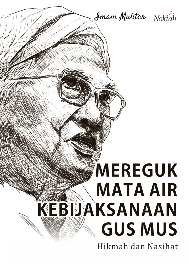 Buku Mereguk Mata Air Kebijaksanaan Gus Mus oleh Imam Muhtar