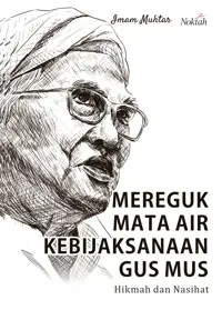 Mereguk Mata Air Kebijaksanaan Gus Mus — Imam Muhtar — sampul
