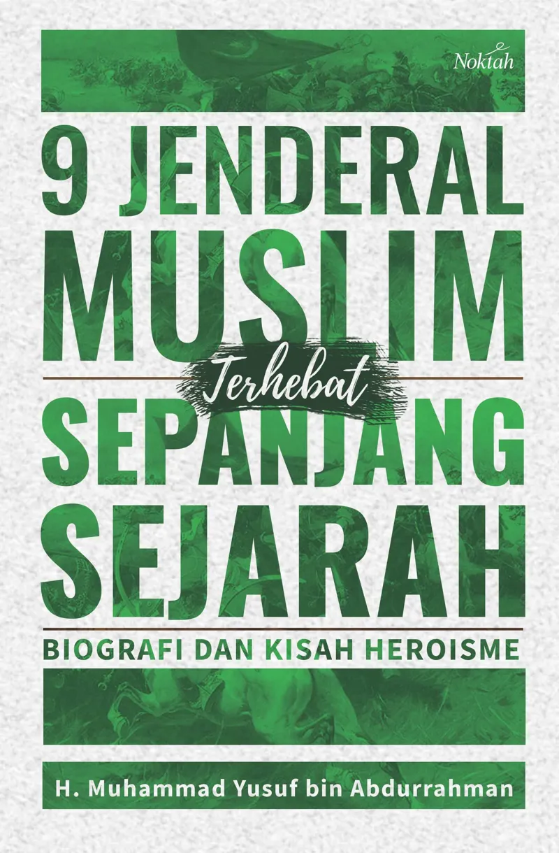 Buku 9 Jendral Muslim Terhebat Sepajang Sejarah oleh H. Muhammad Yusuf bin Abdurrahman