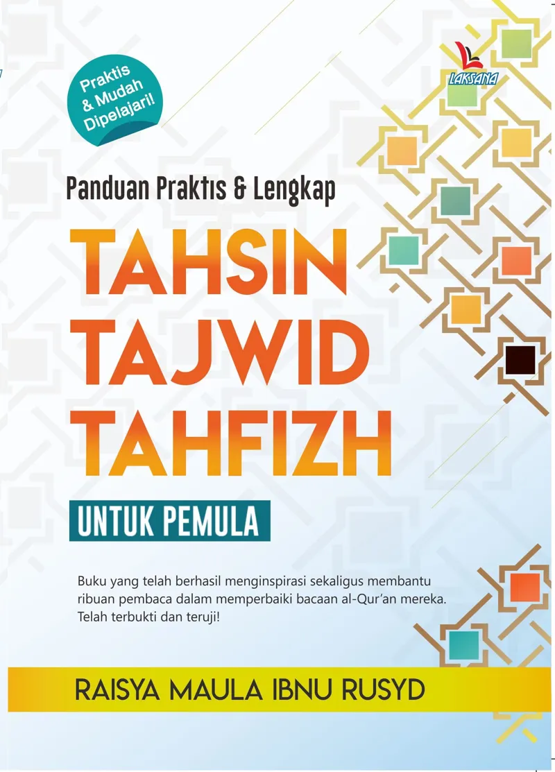 Buku Panduan Praktis & Lengkap Tahsin Tajwid Tahfizh Untuk Pemula oleh Raisya Maula Ibnu Rusyd