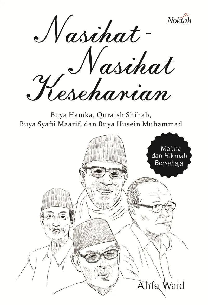 Buku Nasihat-Nasihat Keseharian Buya Hamka, Quraish Shihab, Syafii Maarif, Husein Muhammad oleh Ahfa Waid