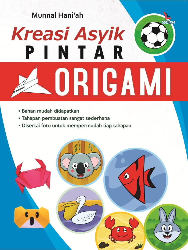 Buku Kreasi Asyik Pintar Origami oleh Munnal Hani'ah