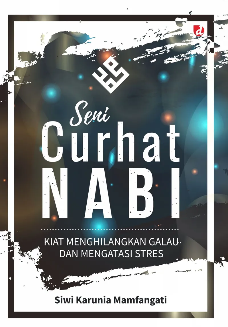 Buku Seni Curhat Nabi oleh Siwi Karunia Mamfangati