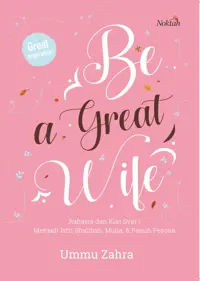 Be a Great Wife — Ummu Zahra — sampul