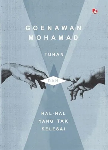 Buku Tuhan dan Hal-Hal Yang Tak Selesai oleh Goenawan Mohamad