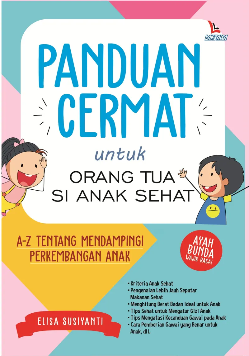 Buku Panduan Cermat Untuk Orang Tua Si Anak Sehat oleh Elisa Susiyanti