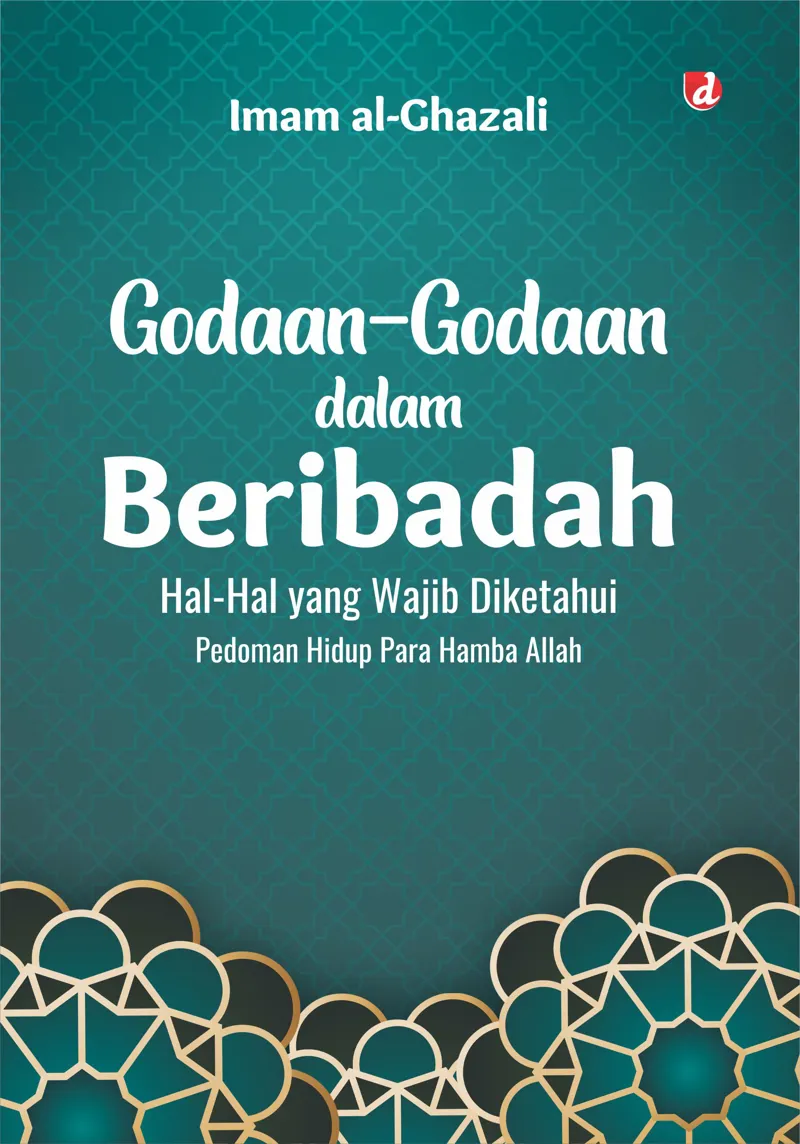 Buku Godaan-Godaan dalam Beribadah oleh Imam al-Ghazali