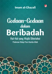 Godaan-Godaan dalam Beribadah — Imam al-Ghazali — sampul