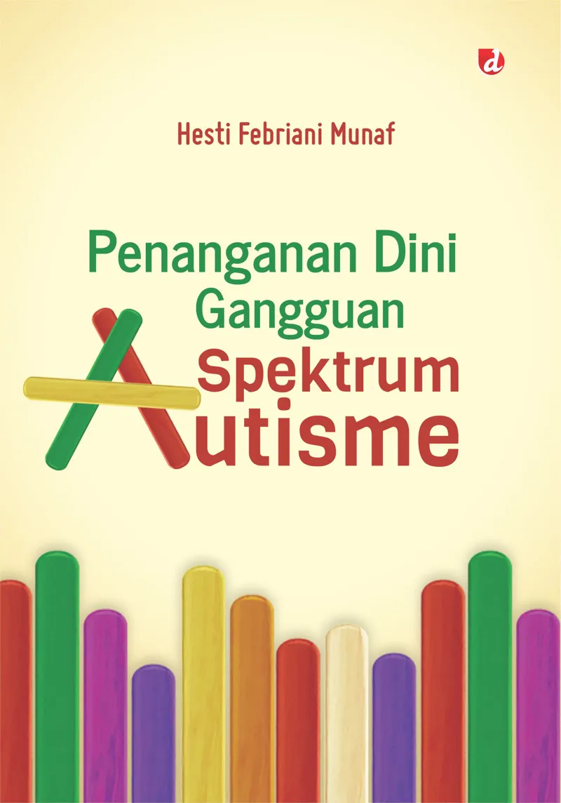 Buku Penanganan Dini Gangguan Spektrum Autisme oleh Hesti Febriani Munaf