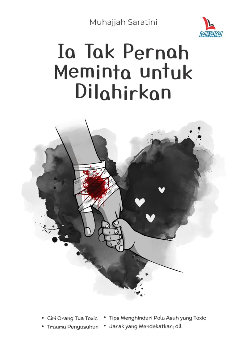 Buku Ia Tak Pernah Meminta untuk Dilahirkan oleh Muhajjah Saratini