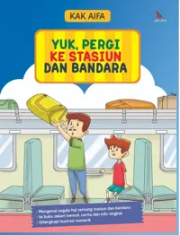 Yuk, Pergi ke Stasiun dan Bandara — Kak Aifa — sampul